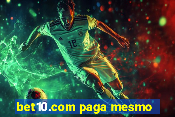 bet10.com paga mesmo